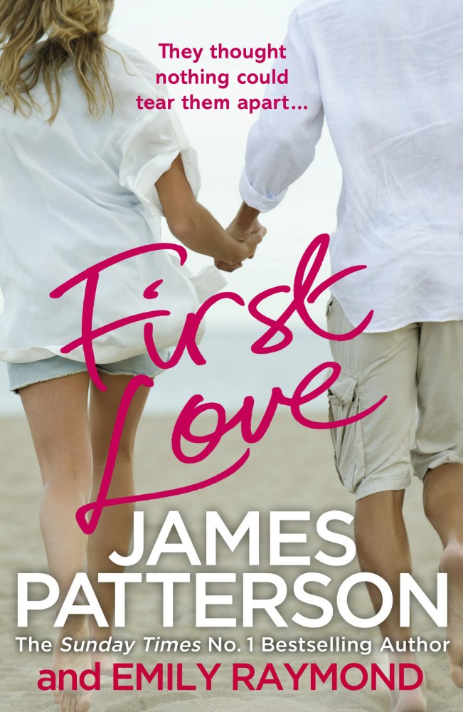 James Patterson, Emily Raymond – First Love