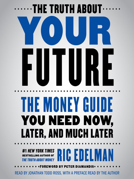 Ric Edelman – The Truth About Your Future