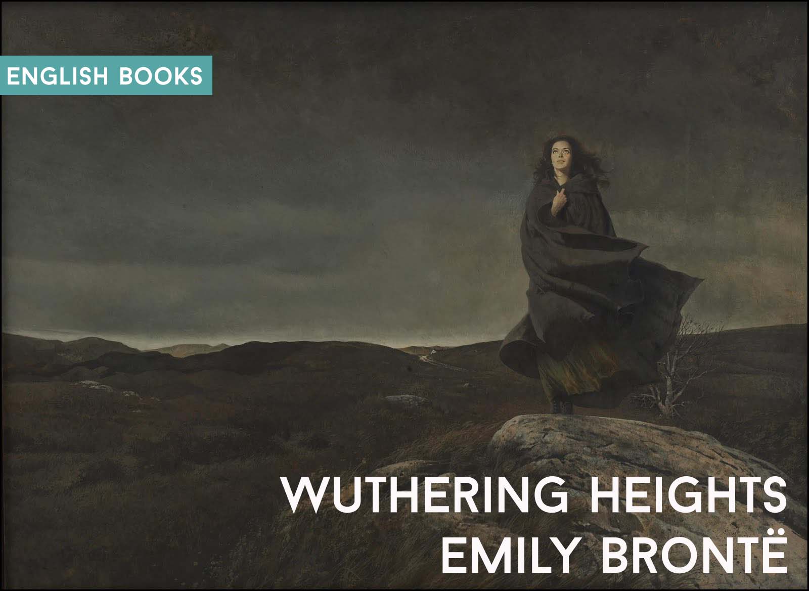 Emily Brontë — Wuthering Heights