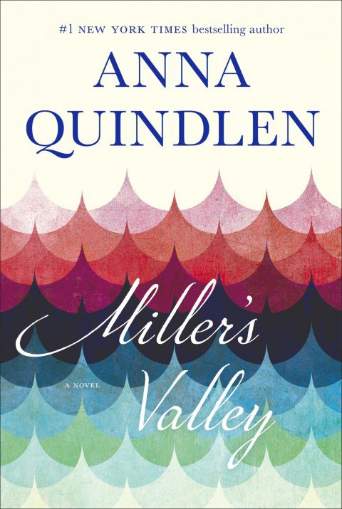 Anna Quindlen – Miller’s Valley