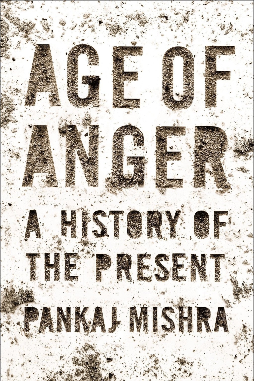 Pankaj Mishra – Age Of Anger