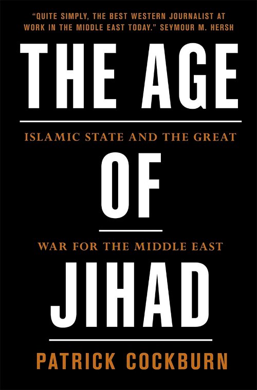 Patrick Cockburn – The Age Of Jihad