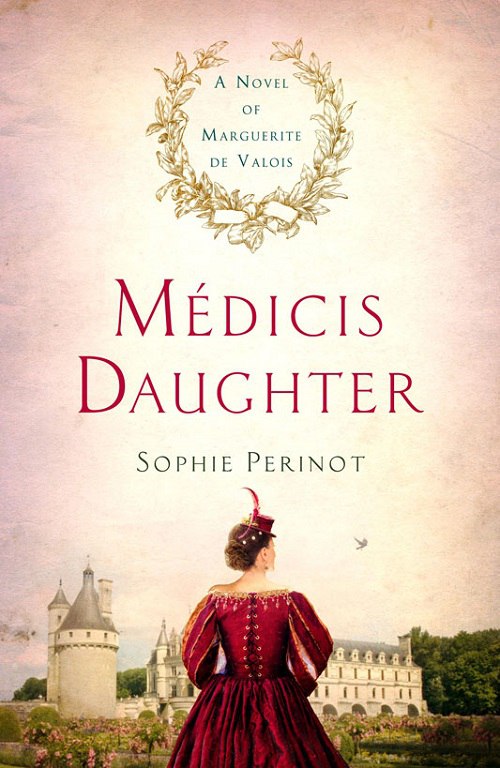 Sophie Perinot – Medicis Daughter