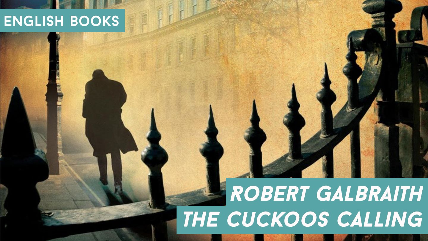 Robert Galbraith — The Cuckoos Calling