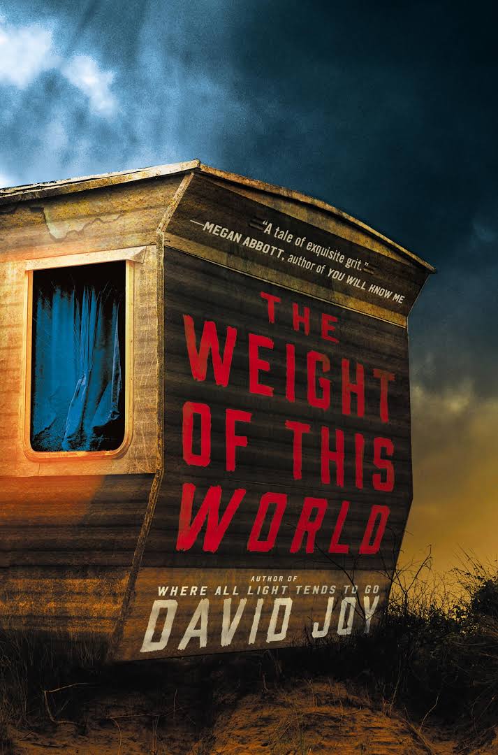David Joy – The Weight Of This World
