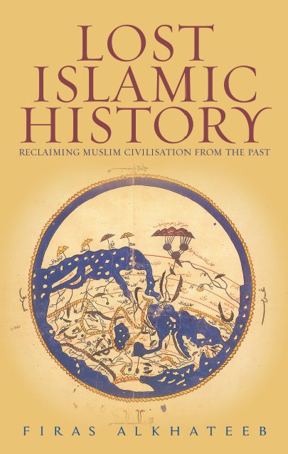 Firas Alkhateeb – Lost Islamic History