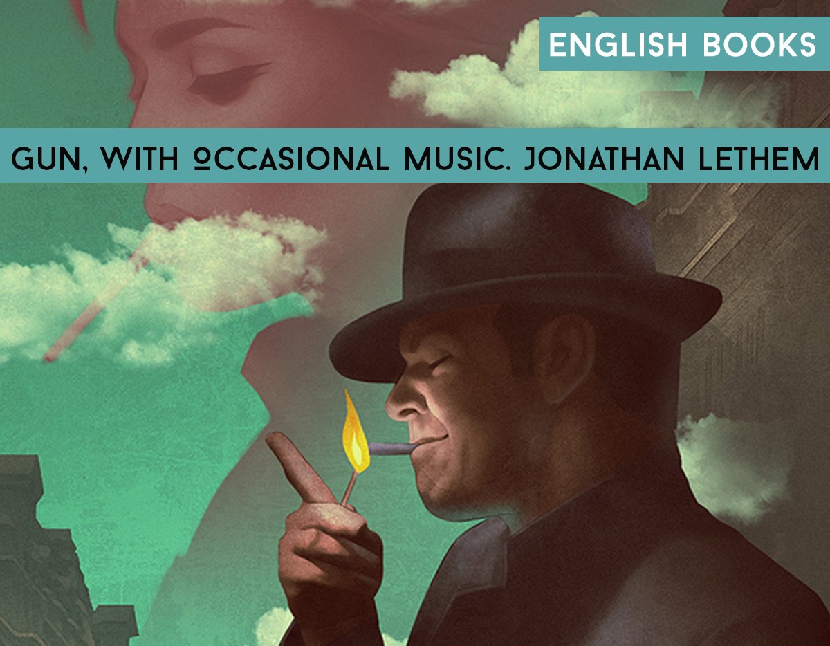 Jonathan Lethem — Gun, With Occasional Music