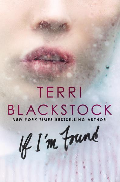 Terri Blackstock – If I’m Found