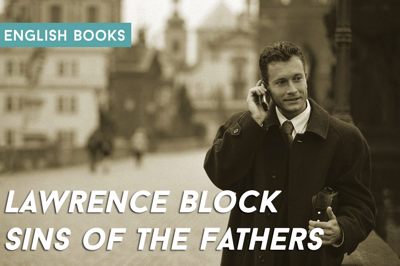 Lawrence Block — Sins Of The Fathers