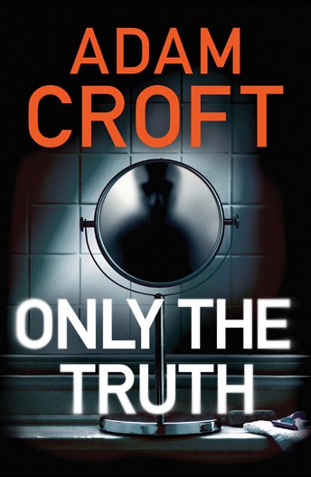 Adam Croft – Only The Truth