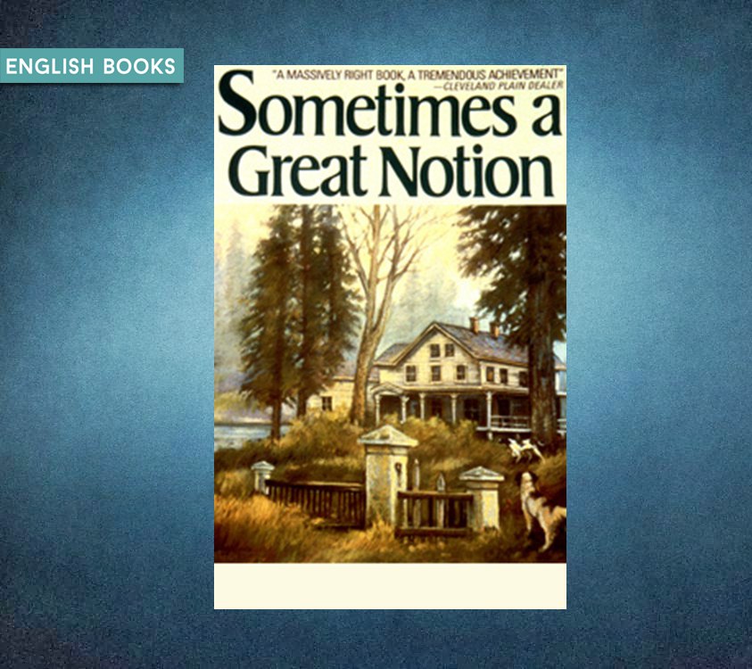 Ken Kesey — Sometimes A Great Notion