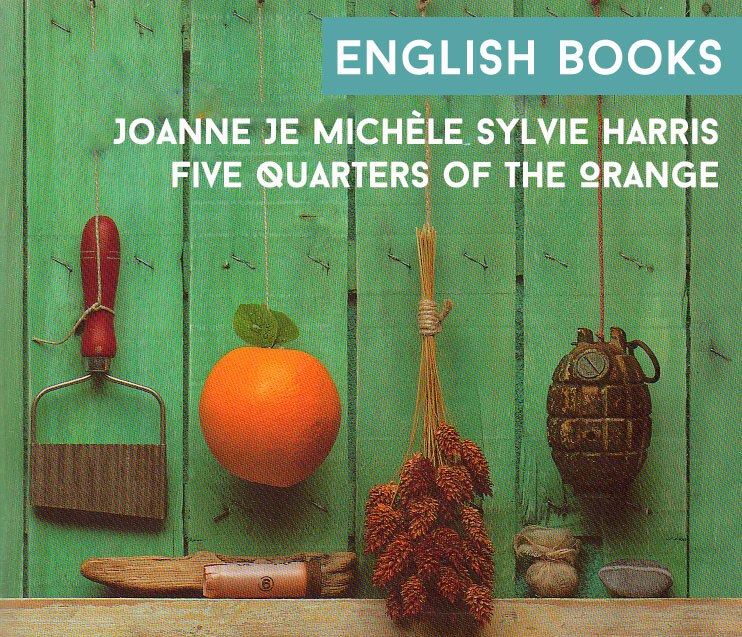 Joanne Je Michèle Sylvie Harris — Five Quarters Of The Orange