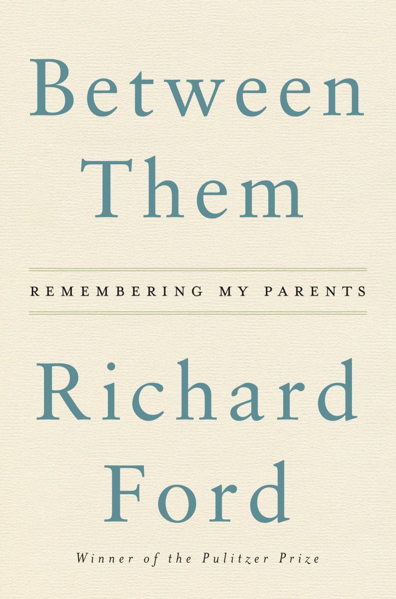 Richard Ford – Between Them