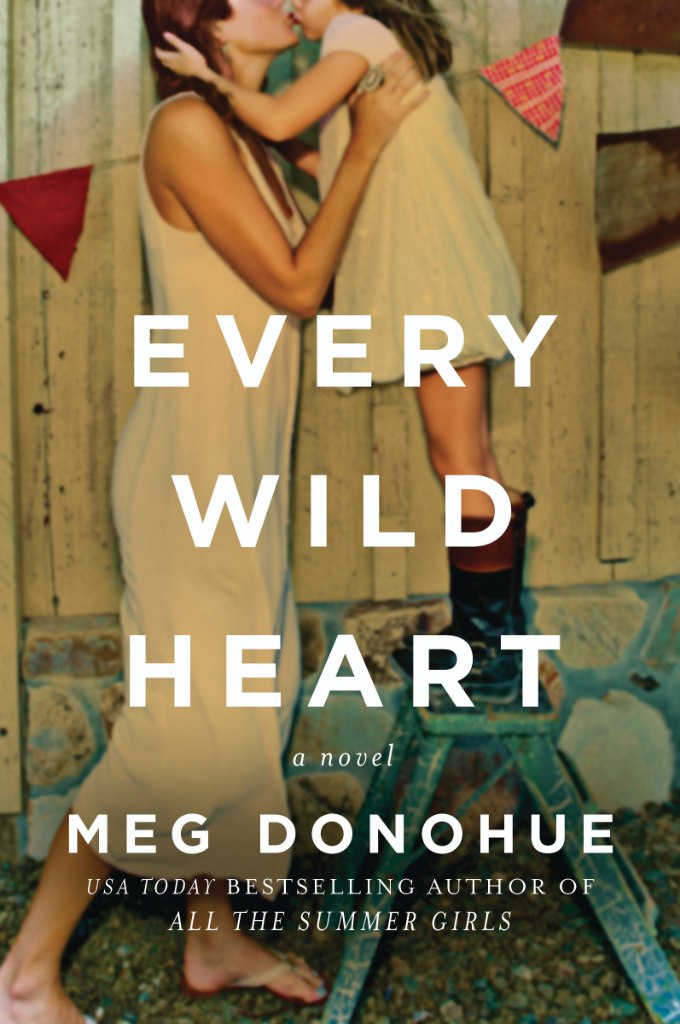 Meg Donohue – Every Wild Heart