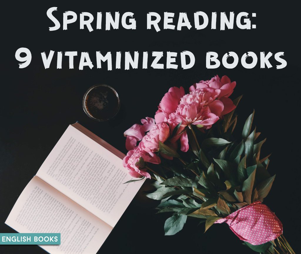 Spring Reading: 9 Vitaminized Books