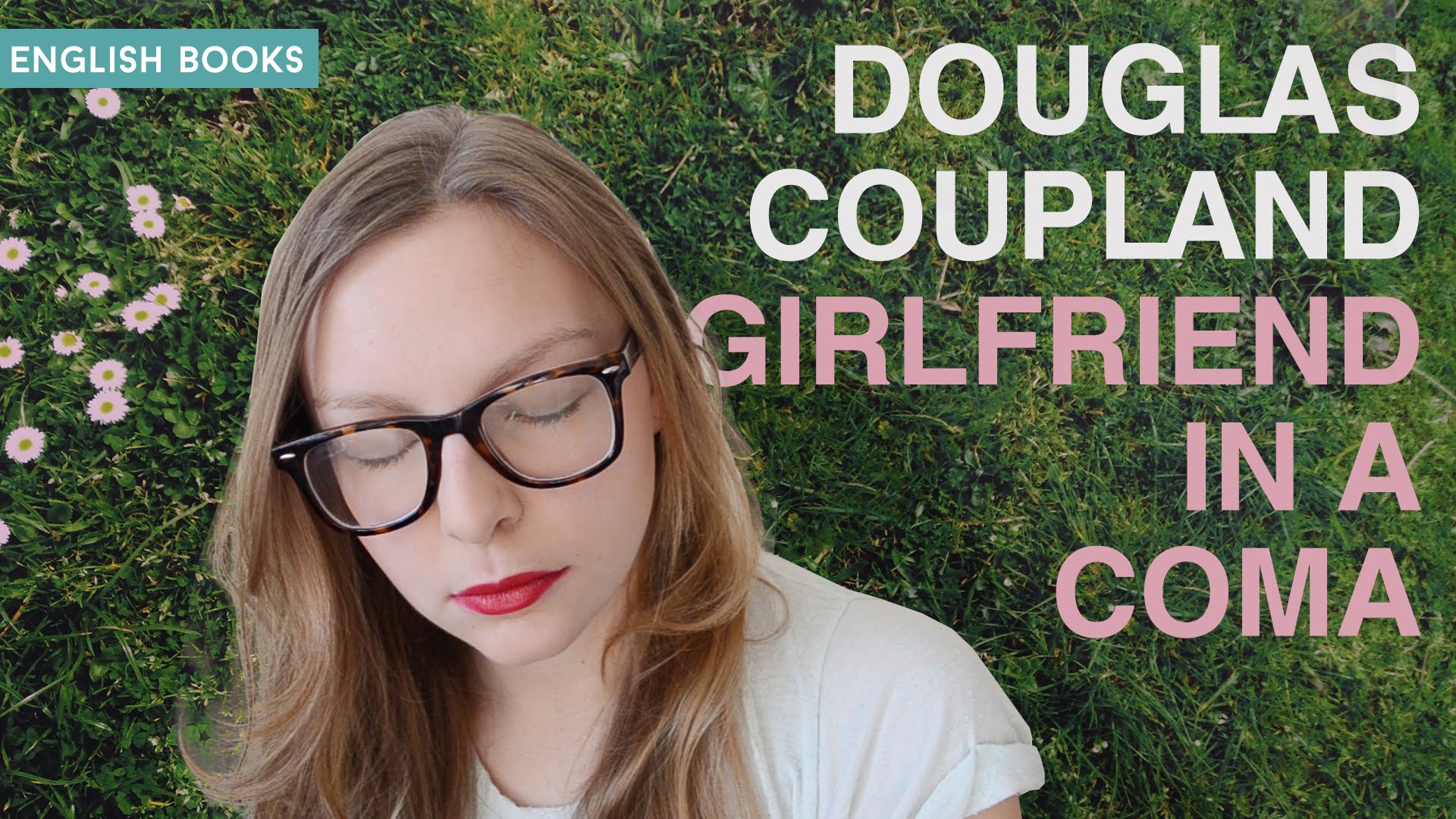 Douglas Coupland — Girlfriend In A Coma