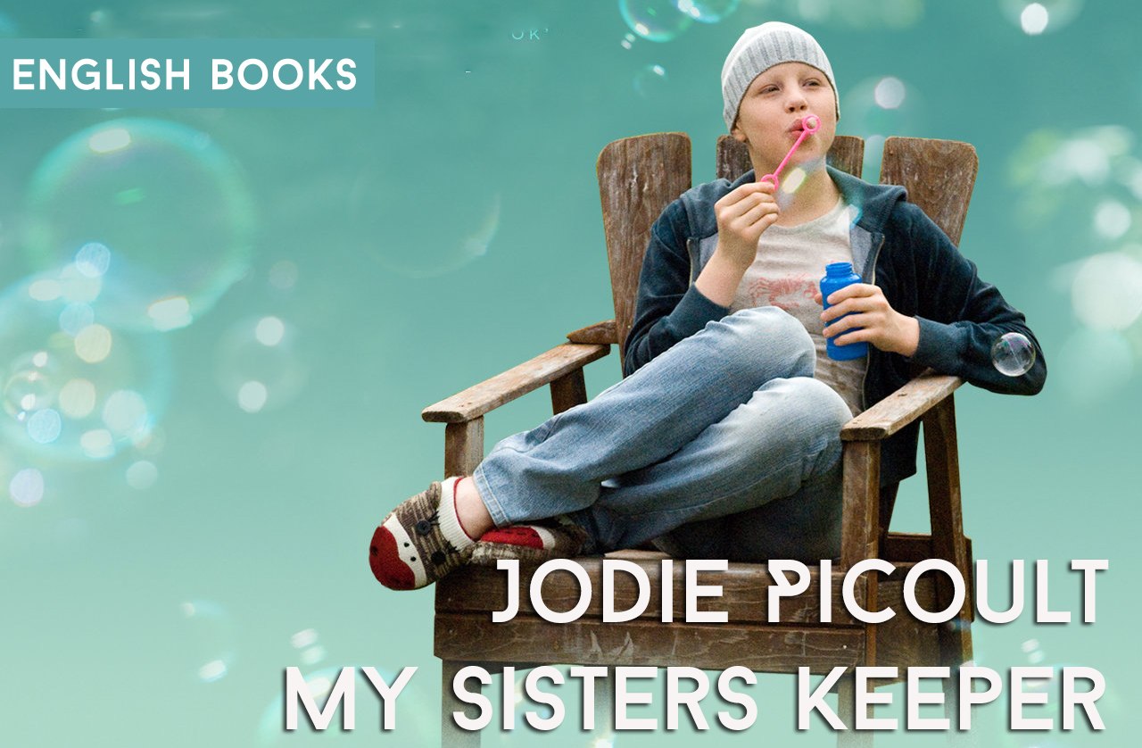 Jodie Picoult — My Sisters Keeper