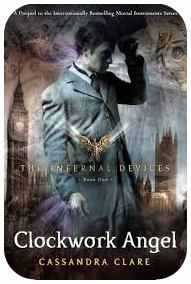 Clockwork Angel By Cassandra Clare (The Infernal Devices, #1)