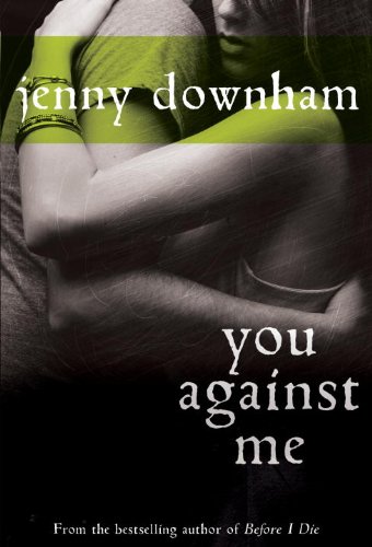 Jenny Downham – You Against Me
