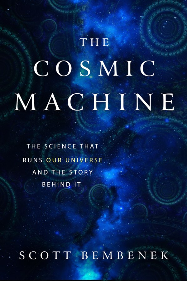 Scott Bembenek – The Cosmic Machine