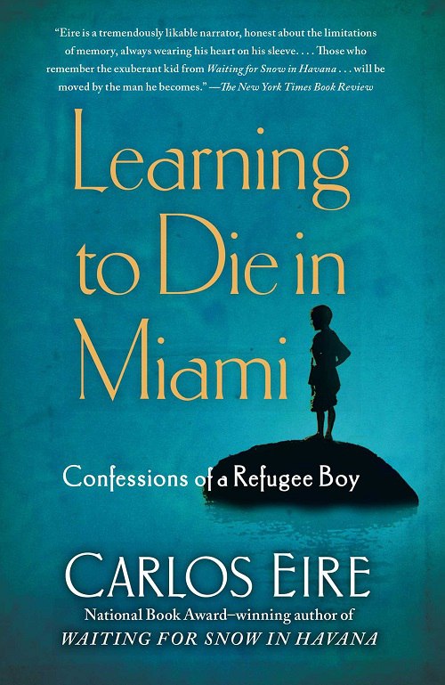 Carlos Eire – Learning To Die In Miami