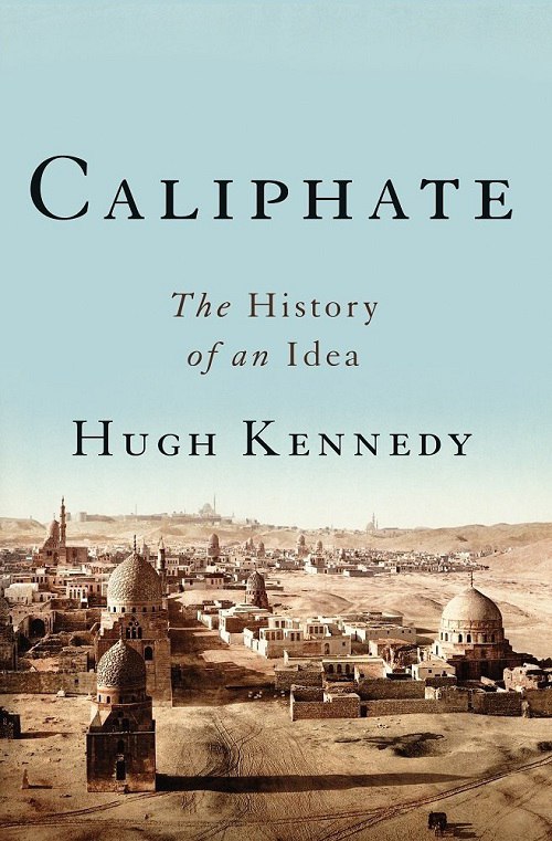Hugh Kennedy – Caliphate
