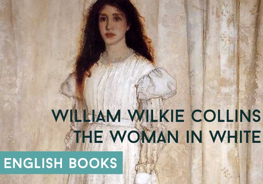William Wilkie Collins — The Woman In White