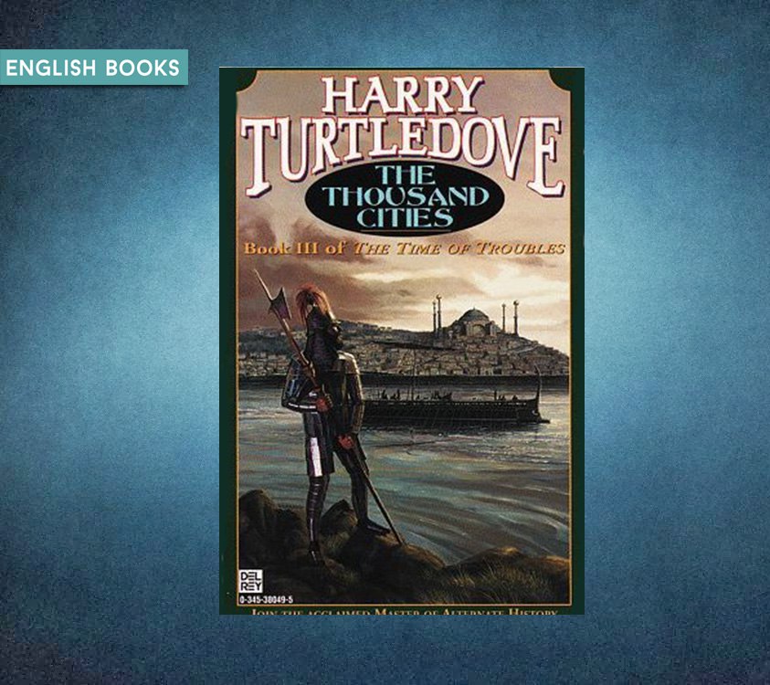 Harry Turtledove —The Thousand Cities