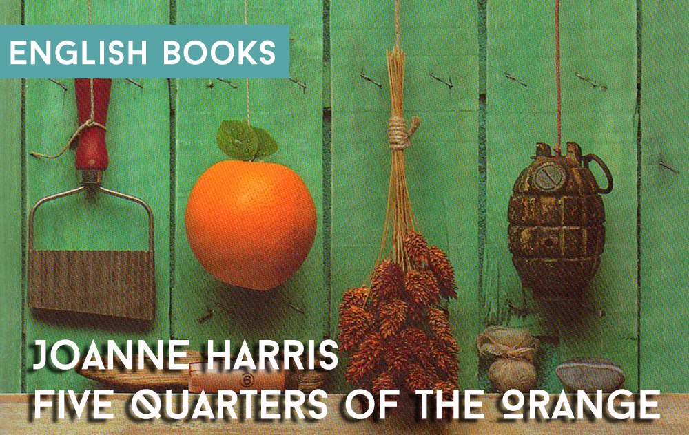Joanne Harris — Five Quarters Of The Orange