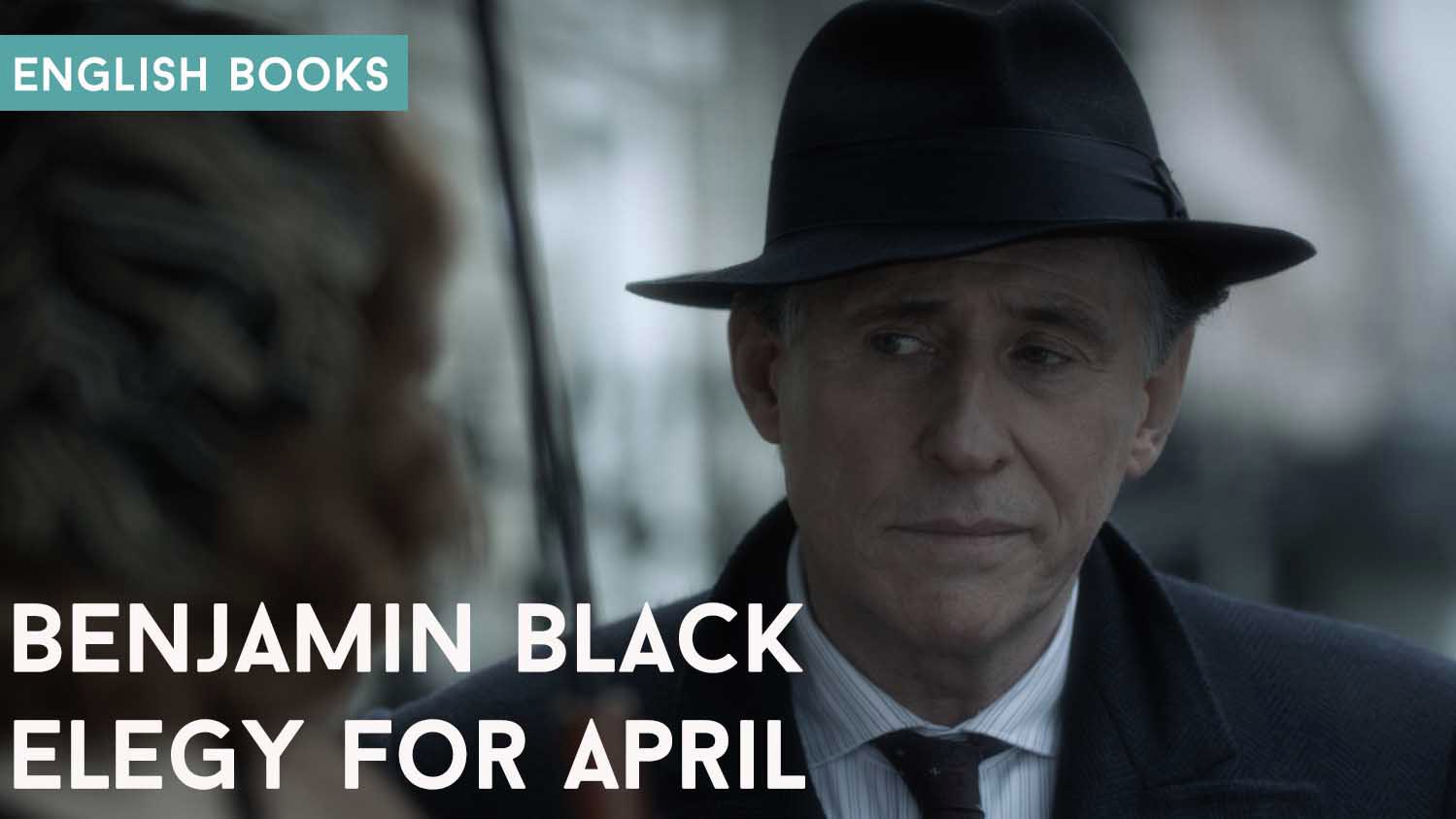 Benjamin Black — Elegy For April