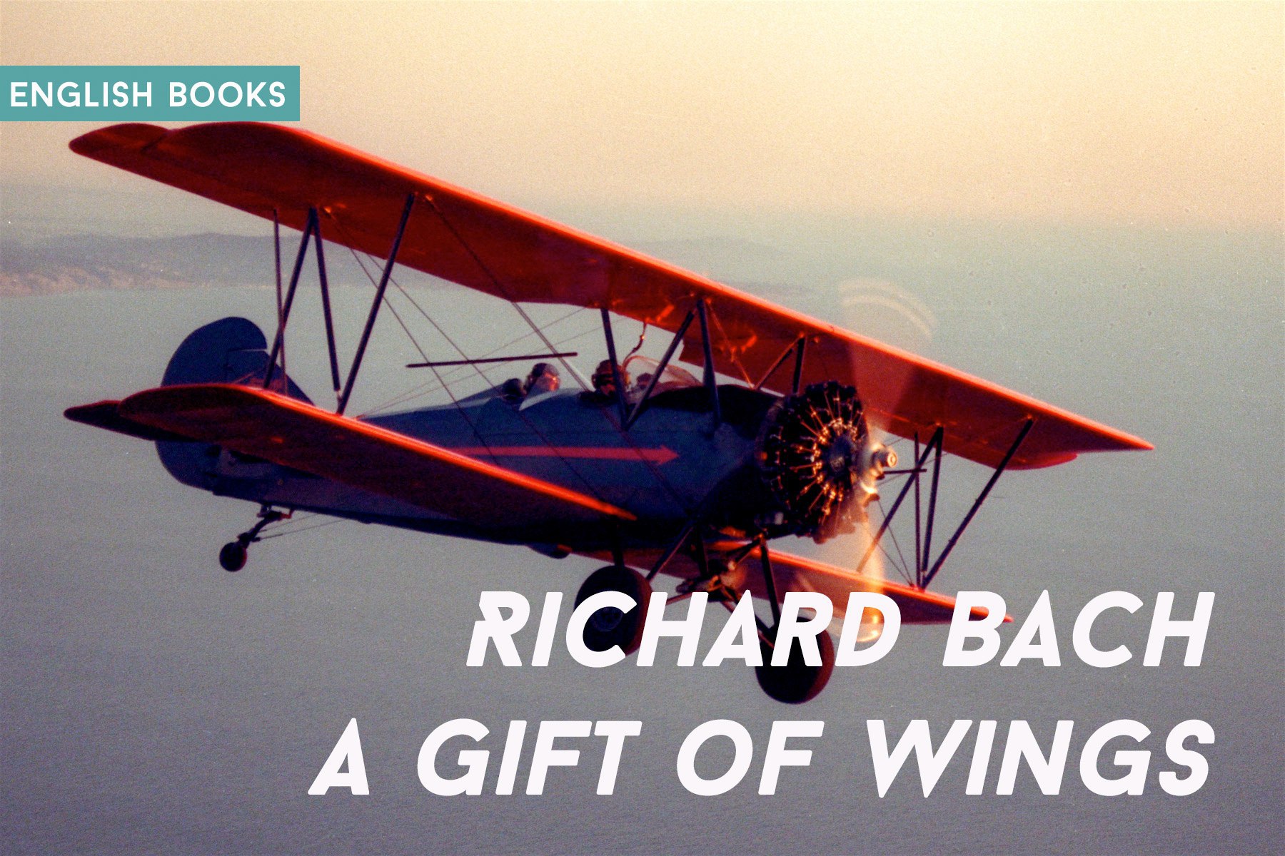 Richard Bach — A Gift Of Wings