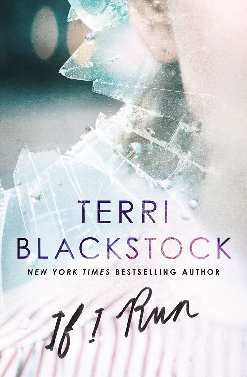 Terri Blackstock – If I Run