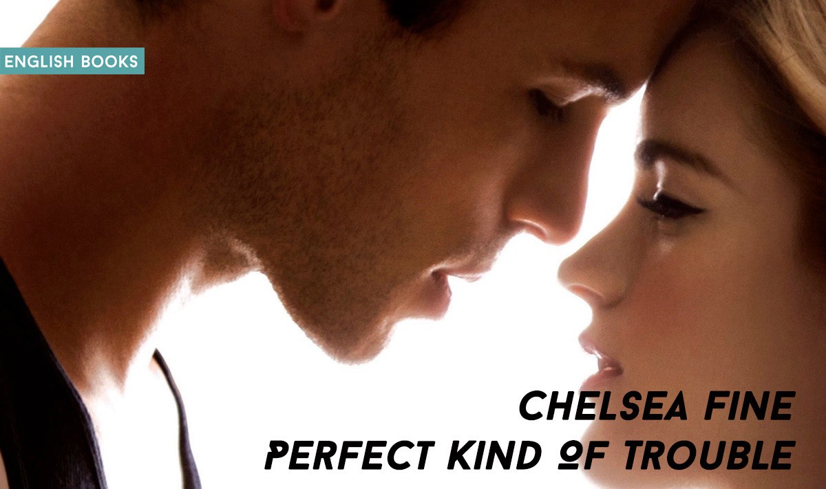 Chelsea Fine — Perfect Kind Of Trouble