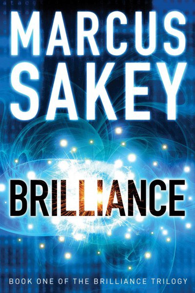 Marcus Sakey – Brilliance (Book 1)