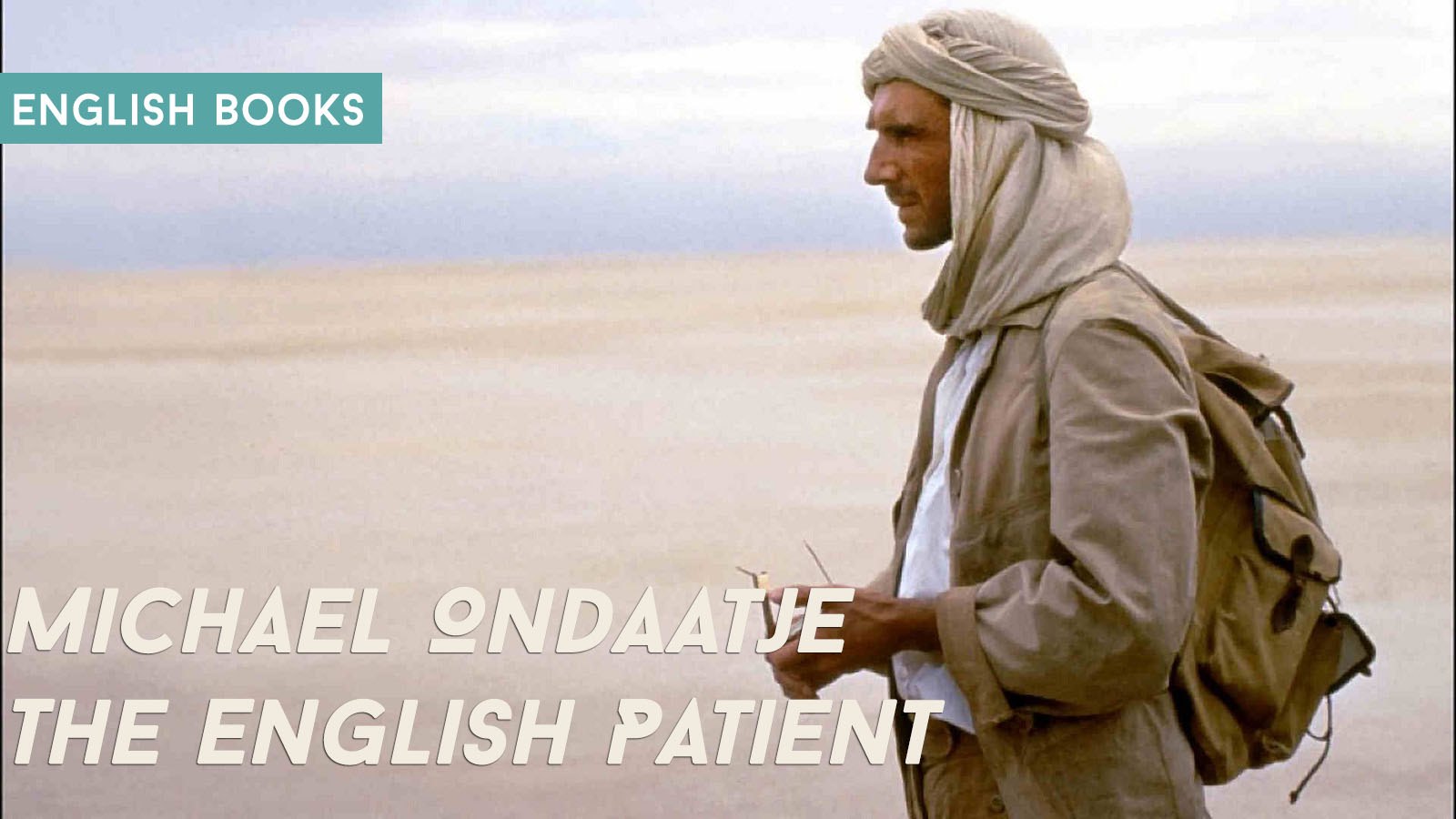 Michael Ondaatje — The English Patient