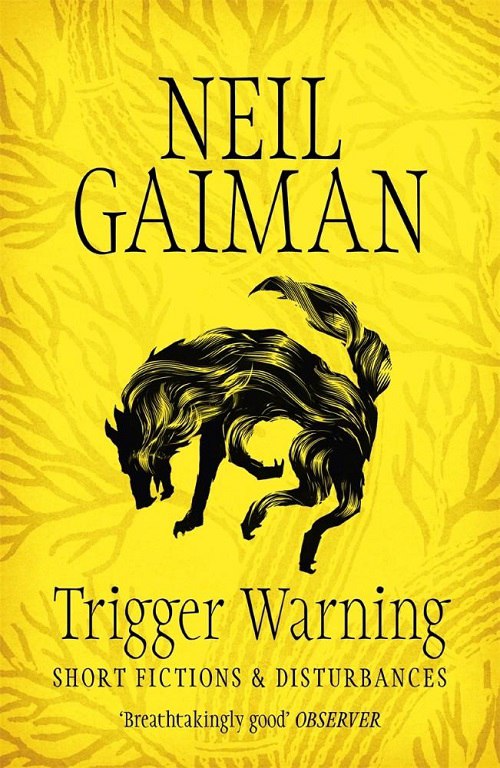 Neil Gaiman – Trigger Warning