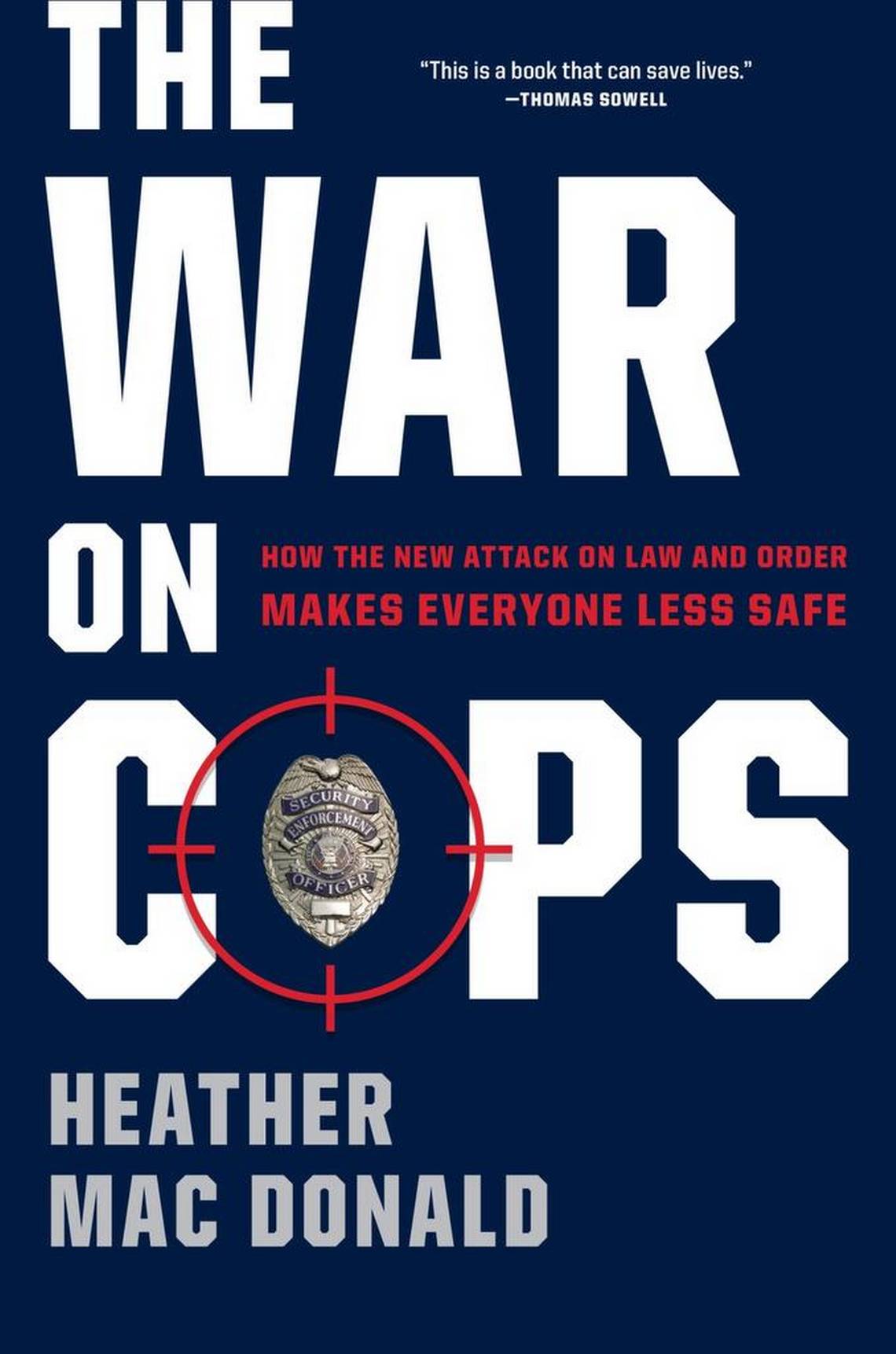 Heather Mac Donald – The War On Cops