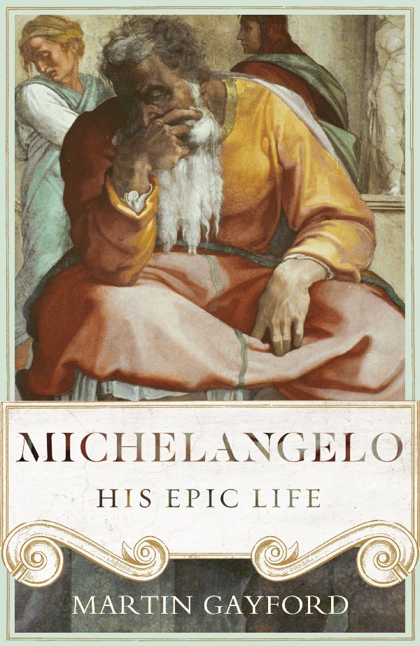 Martin Gayford – Michelangelo
