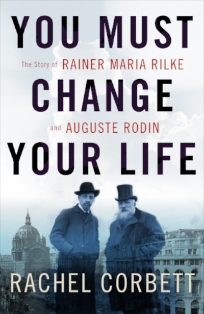 Rachel Corbett – You Must Change Your Life