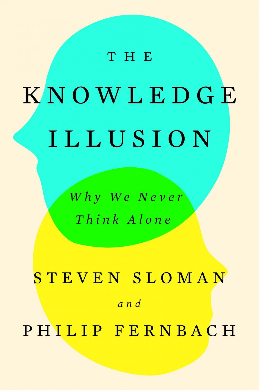 Steven Sloman, Philip Fernbach – The Knowledge Illusion