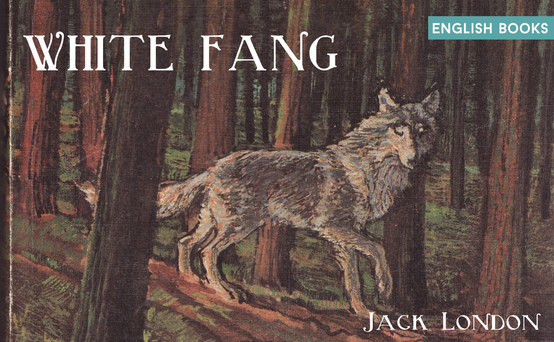 Jack London — White Fang