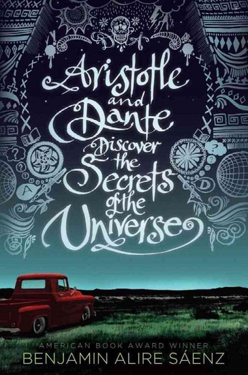 Benjamin Alire Saenz – Aristotle And Dante Discover The Secrets Of The Universe