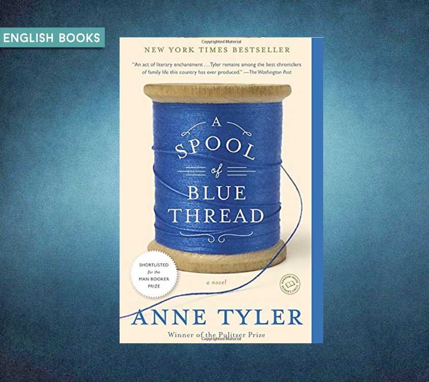 Anne Tyler — A Spool Of Blue Thread