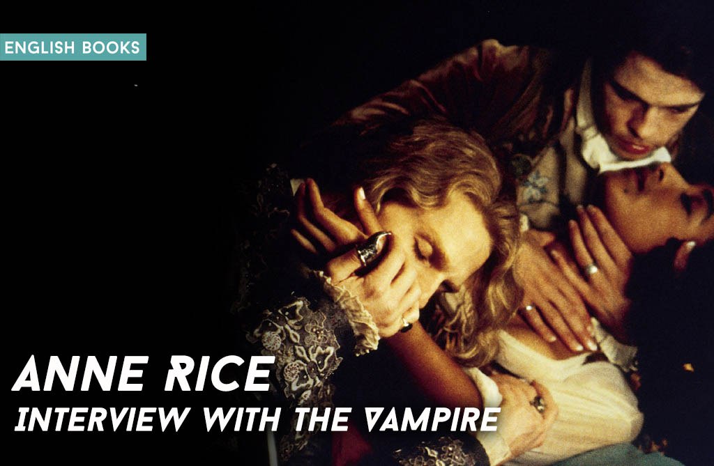 Anne Rice — Interview With The Vampire