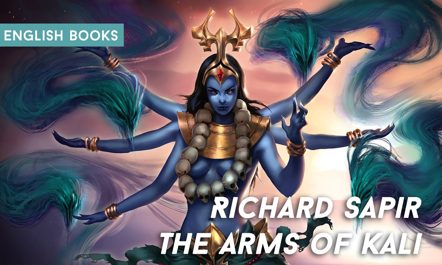 Richard Sapir — The Arms Of Kali