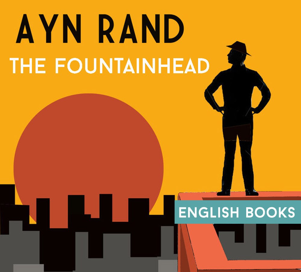 Ayn Rand — The Fountainhead