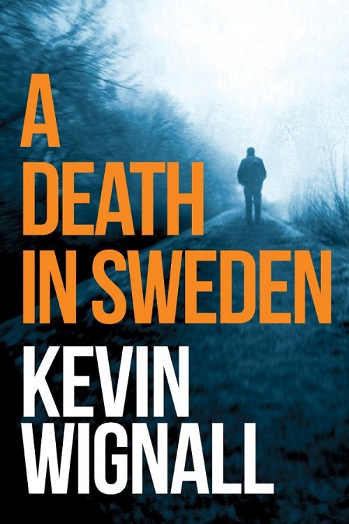 Kevin Wignall – A Death In Sweden