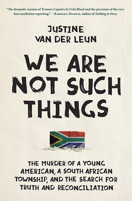 Justine Van Der Leun – We Are Not Such Things