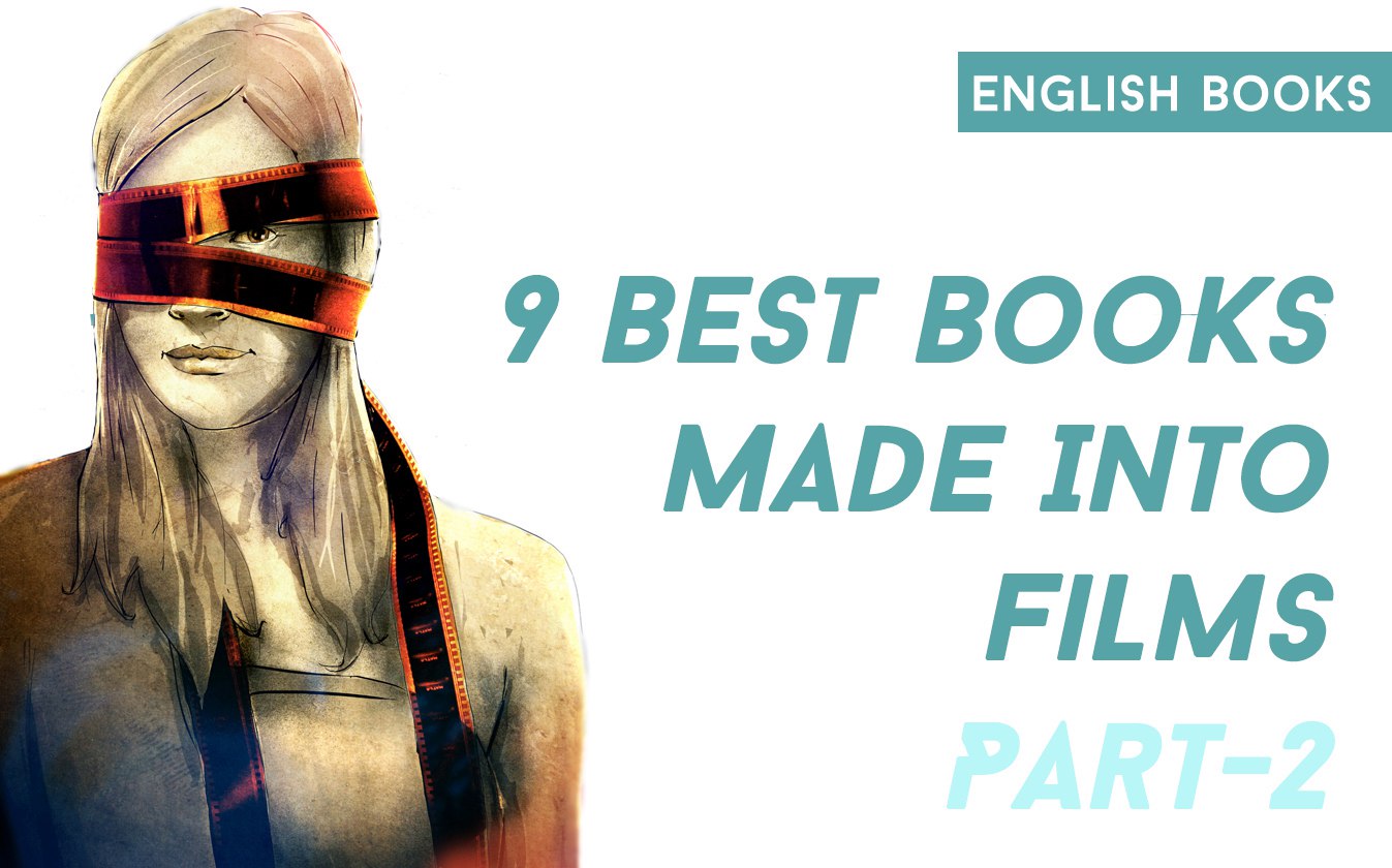9 Best Books Made Into Films