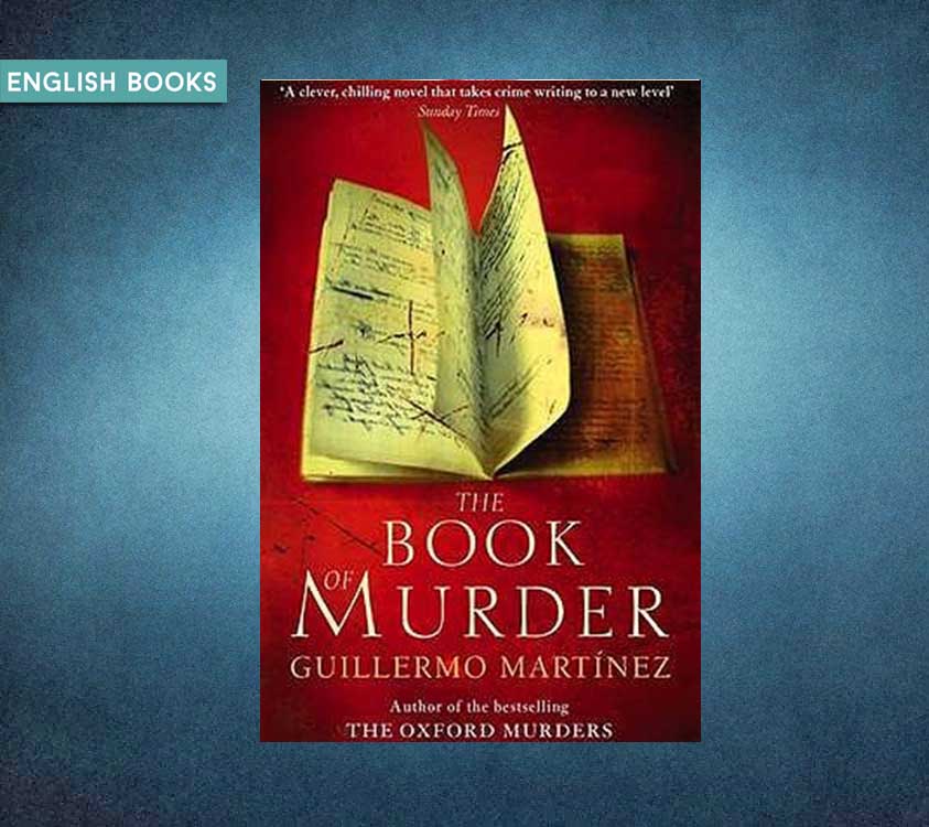 Guillermo Martinez — The Book Of Murder